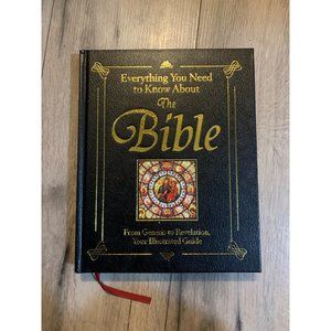 Everything You Need To Know About the Bible from Genesis to Revelation Illustrat